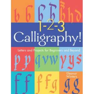 1-2-3 Calligraphy! | Eleanor Winters (ISBN: 9781454936527)