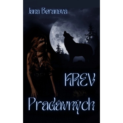 Krev Pradávných - Jana Beranová