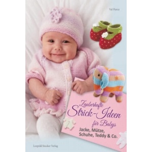 Zauberhafte Strick-Ideen für Babys | Val Pierce, Nina Schön (ISBN: 9783702015992)