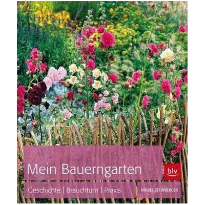Mein Bauerngarten Steinberger Brbel Paperback