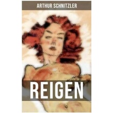 Arthur Schnitzler - REIGEN