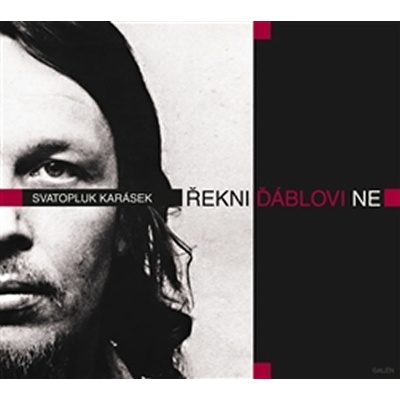 Karásek Sváťa - Řekni ďáblovi ne