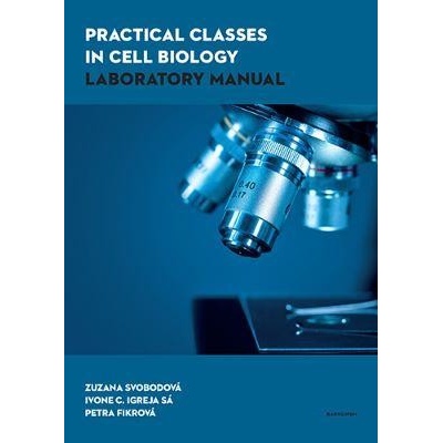 Practical Classes in Cell Biology Laboratory Manual