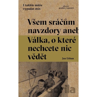 Všem sráčům navzdory