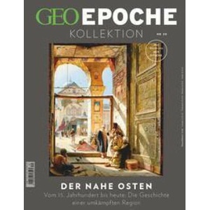 GEO Epoche KOLLEKTION 30/2023 - Der Nahe Osten | Markus Wolff (2023)