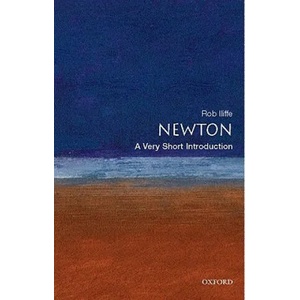 Newton: A Very Short Introduction | Robert Iliffe (2007)