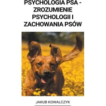 Psychologia Psa - Zrozumienie Psychologii i Zachowania Psów