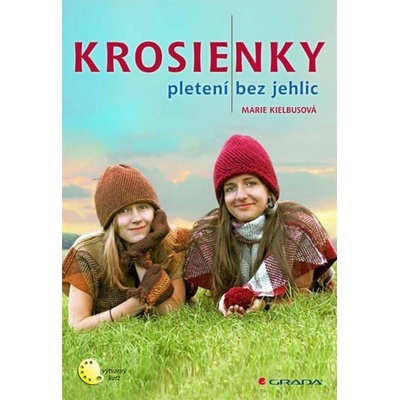 Krosienky - Pletení bez jehlic - Marie Kielbusová