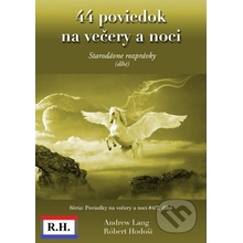 44 poviedok na večery a noci - Andrew Lang, Róbert Hodoši