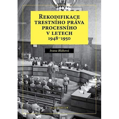 Rekodifikace trestního práva procesního v letech 1948-1950