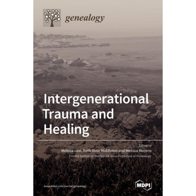 Intergenerational Trauma and Healing