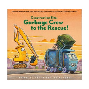 Construction Site: Garbage Crew to the Rescue! (ISBN: 9781797226552)