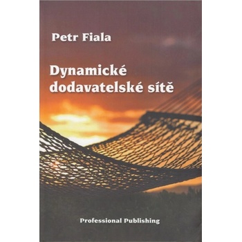 Dynamické dodavatelské sítě - Petr Fiala