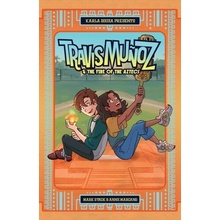 Travis Munoz and the Fire of the Aztecs (Book 1)
