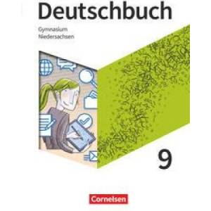 Deutschbuch Gymnasium 9. Schuljahr - Niedersachsen - Schülerbuch | Inga Graf, Robert Herold, Alexander Joist, Stephanie Kroesen, Markus Langner, Angela Mielke, Deborah Mohr, Christoph Oldeweme, Norbert Pabelick, Gerda Rubel, Diana Sackmann, Christoph Scha