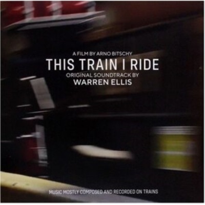 WARREN ELLIS - This Train I Ride - Original Soundtrack LP