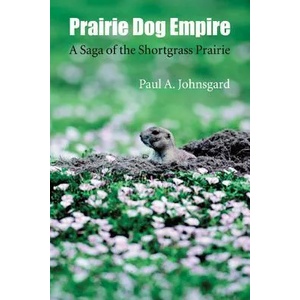 Prairie Dog Empire | Paul A. Johnsgard (ISBN: 9780803254879)