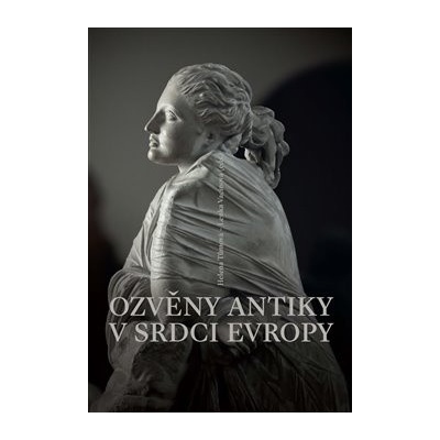 Ozvěny antiky v srdci Evropy