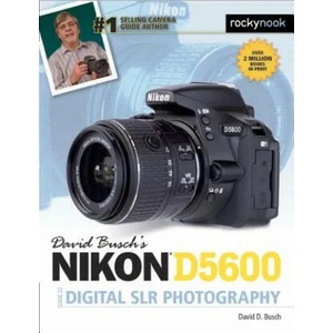 David Busch's Nikon D5600 Guide to Digital SLR Photography | David D. Busch (ISBN: 9781681982625)