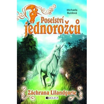 Poselství jednorožců - Záchrana Lilandgarie