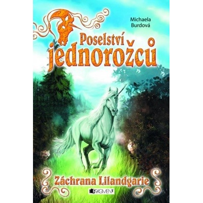 Poselství jednorožců - Záchrana Lilandgarie