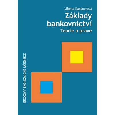 Základy bankovnictví - Ing. Liběna Kantnerová Ph.D.
