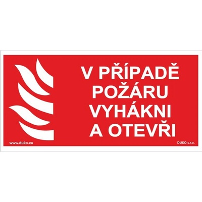 DUKO V PŘÍPADĚ POŽÁRU VYHÁKNI A OTEVŘI Formát: 300 x 150 mm, Materiál: plast 1 mm, samolepící vinylová fólie