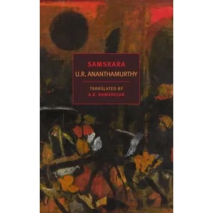 Samskara: A Rite for a Dead Man | U. R. Ananthamurthy, A. K. Ramanujan (ISBN: 9781590179123)
