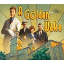 A Golden Wake
