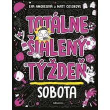 Totálne šialený týždeň: Sobota - Eva Amores, Matt Cosgrove (ilustrátor)
