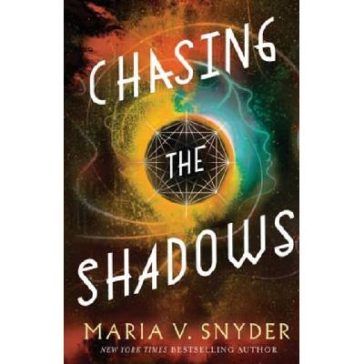Chasing the Shadows | Maria V. Snyder