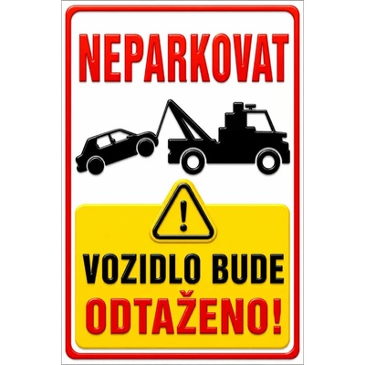 Bezvadary.cz | 3D cedule Neparkovat – vozidlo bude odtaženo s výstrahou (na výšku) - A4 - 21x30 cm / Hliníkový sendvič tl. 3mm 3dcn18