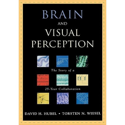 Brain and Visual Perception | David H. Hubel, Torsten N. Wiesel