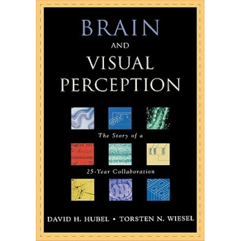 Brain and Visual Perception | David H. Hubel, Torsten N. Wiesel