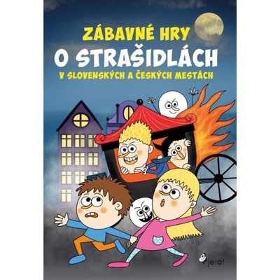 Zábavné hry o strašidlách v slovenských a českých mestách
