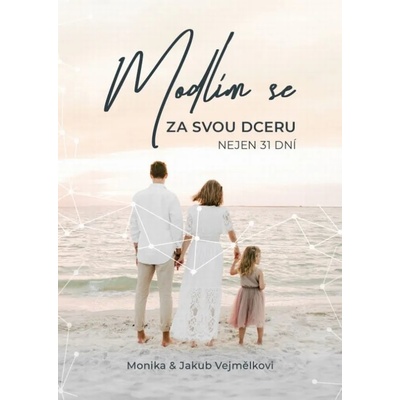 Modlím se za svou dceru nejen 31 dní