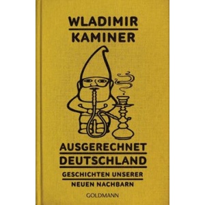 Ausgerechnet Deutschland | Wladimir Kaminer (ISBN: 9783442487011)