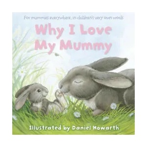 Why I Love My Mummy | Daniel Howarth (2013)