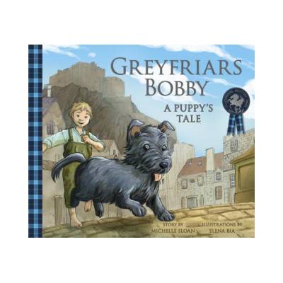 Greyfriars Bobby: A Puppy's Tale