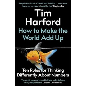 How to Make the World Add Up (ISBN: 9780349143866)