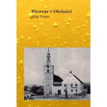 Pivovar v Olešnici - Filip Vrána