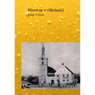 Pivovar v Olešnici - Filip Vrána