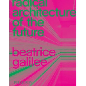 Radical Architecture of the Future (ISBN: 9781838661236)