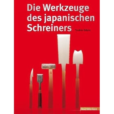 Die Werkzeuge des japanischen Schreiners