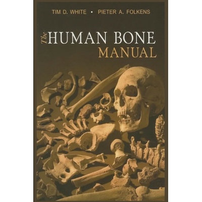 Tim D. White and 1 more The Human Bone Manual