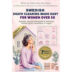 Swedish Death Cleaning Made Easy for Women Over 50 (2025)