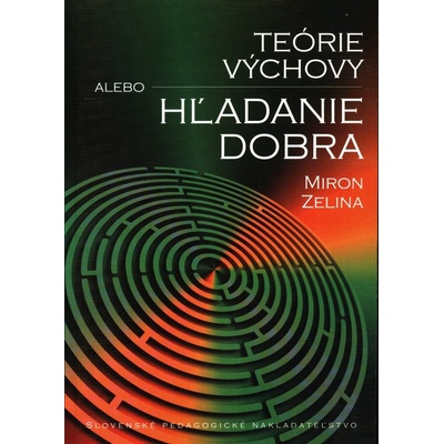 Teórie výchovy alebo hľadanie dobra