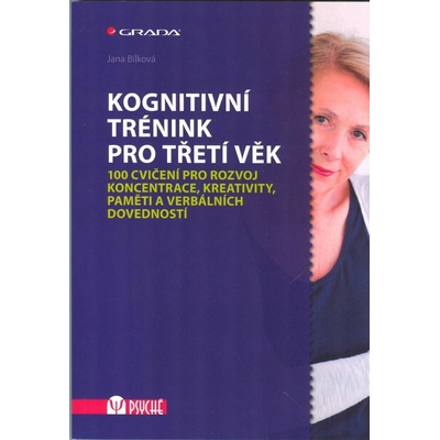 Kognitivní trénink pro třetí věk - Bílková Jana
