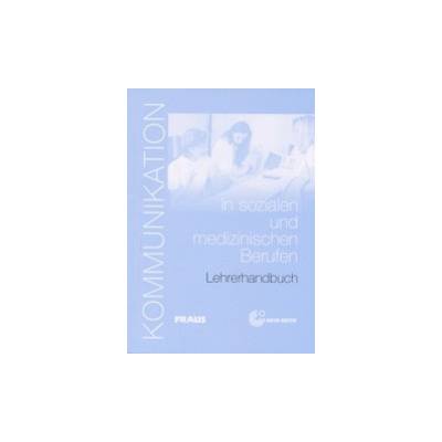 Kommunikation in sozialen und medizinischen Berufen