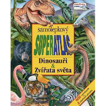 Superatlas – Dinosauři & Zvířata světa